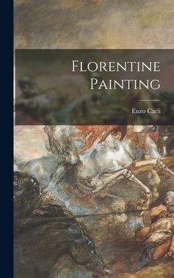 Cover for Enzo 1910-1999 Carli · Florentine Painting (Innbunden bok) (2021)