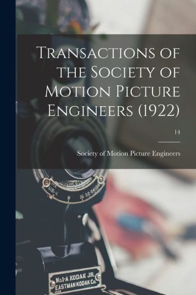 Cover for Society of Motion Picture Engineers · Transactions of the Society of Motion Picture Engineers (1922); 14 (Paperback Book) (2021)