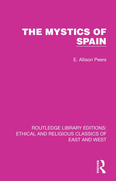 Cover for E. Allison Peers · The Mystics of Spain - Ethical and Religious Classics of East and West (Paperback Book) (2023)