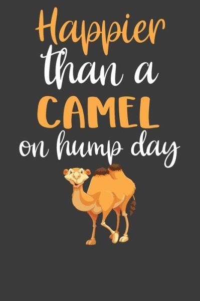 Cover for Frozen Cactus Designs · Happier Than A Camel On Hump Day (Paperback Book) (2019)