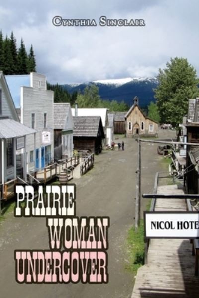 Cover for Cynthia Sinclair · Prairie Woman Undercover (Paperback Book) (2019)