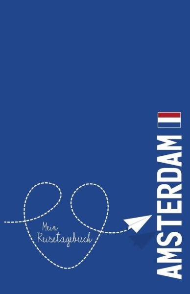 Cover for Voyage Libre Reisetagebuch · Amsterdam - Mein Reisetagebuch (Paperback Book) (2019)