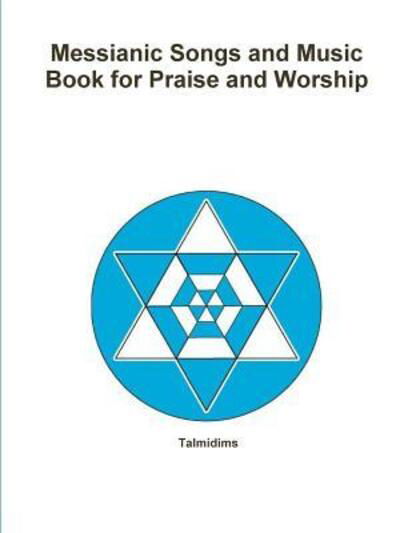 Cover for Talmidims · Messianic Songs and Music Book for Praise and Worship (Paperback Book) (2012)