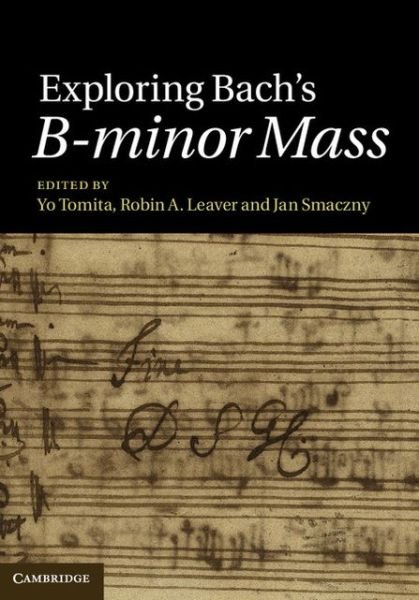 Cover for Yo Tomita &amp; Robin a Leaver · Exploring Bach's B-minor Mass (Hardcover Book) (2013)