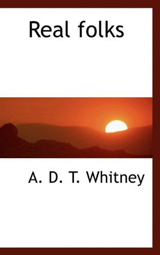 Cover for A. D. T. Whitney · Real Folks (Paperback Book) (2009)