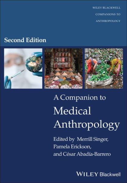 Cover for M Singer · A Companion to Medical Anthropology - Wiley Blackwell Companions to Anthropology (Hardcover Book) (2022)