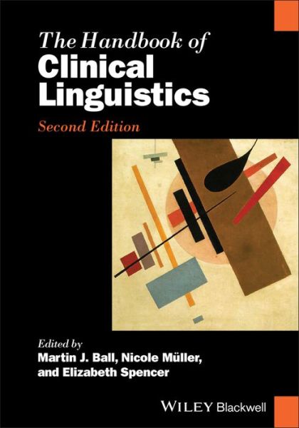 Cover for M Ball · The Handbook of Clinical Linguistics - Blackwell Handbooks in Linguistics (Hardcover Book) (2024)