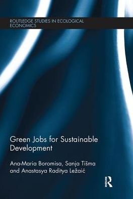 Cover for Boromisa, Ana-Maria (Institute for Development and International Relations, Hungary) · Green Jobs for Sustainable Development - Routledge Studies in Ecological Economics (Paperback Book) (2017)