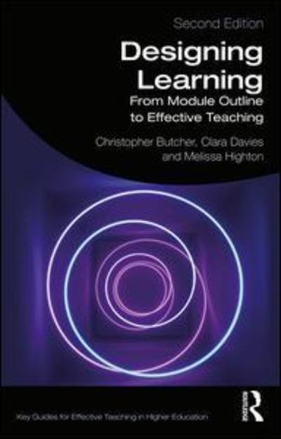 Cover for Butcher, Christopher (Leeds University, UK) · Designing Learning: From Module Outline to Effective Teaching - Key Guides for Effective Teaching in Higher Education (Paperback Book) (2019)