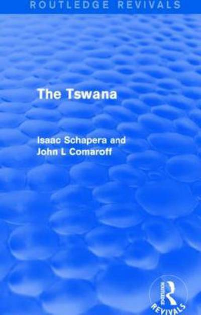 Cover for Isaac Schapera · The Tswana - Routledge Revivals (Hardcover Book) (2015)