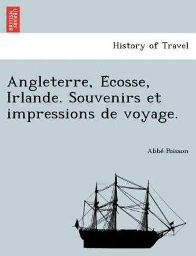 Cover for Abb Poisson · Angleterre, E Cosse, Irlande. Souvenirs et Impressions De Voyage. (Pocketbok) (2011)