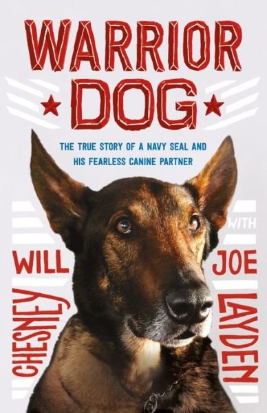 Cover for Joe Layden · Warrior Dog (Young Readers Edition): The True Story of a Navy SEAL and His Fearless Canine Partner (Inbunden Bok) (2020)