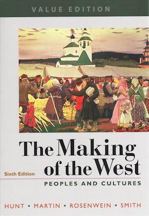 Cover for Lynn Hunt · The Making of the West, Value Edition, Combined 6e &amp; LaunchPad for The Making of the West 6e (Paperback Book) (2018)