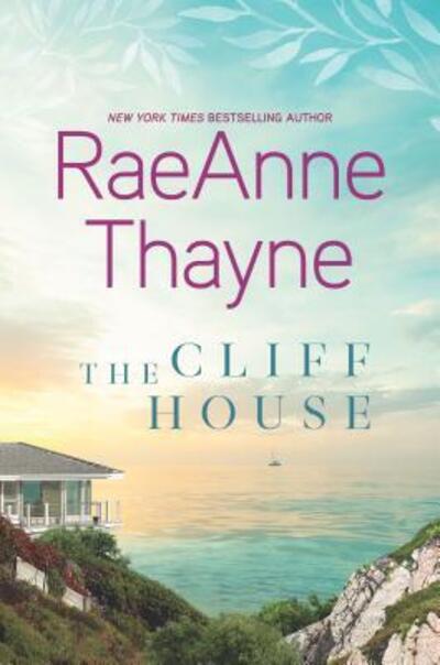 Cover for Raeanne Thayne · Cliff House (Book) (2019)