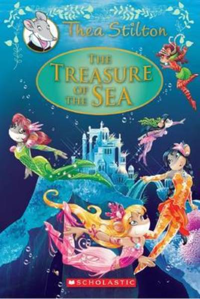 Cover for Thea Stilton · The Treasure of the Sea (Thea Stilton: Special Edition #5): A Geronimo Stilton Adventure - Thea Stilton (Hardcover Book) (2016)