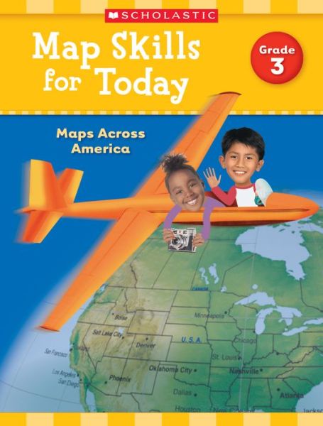 Cover for Scholastic Teaching Resources · Map Skills for Today : Grade 3 : Maps Across America (Paperback Book) (2018)