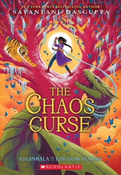 The Chaos Curse (Kiranmala and the Kingdom Beyond #3) - Kiranmala and the Kingdom Beyond - Sayantani DasGupta - Kirjat - Scholastic Inc. - 9781338355901 - tiistai 2. helmikuuta 2021