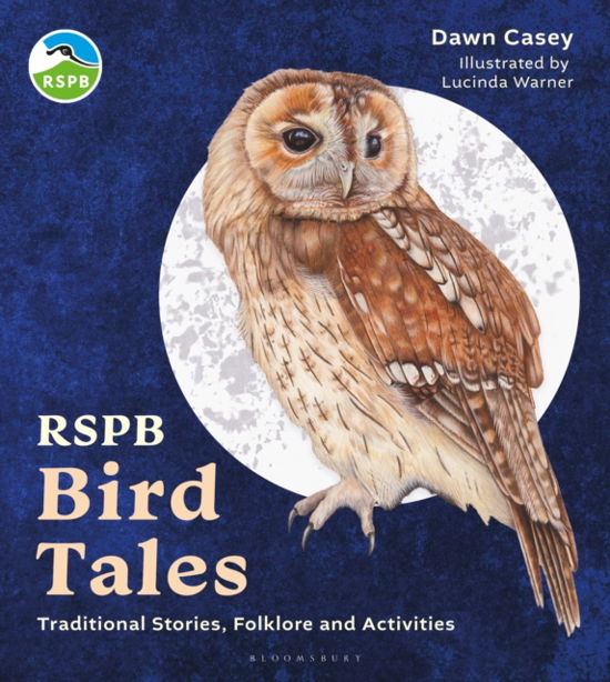 Cover for Dawn Casey · RSPB Bird Tales: Traditional Stories, Folklore and Activities - RSPB (Inbunden Bok) (2024)