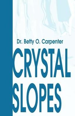 Cover for Betty O. Carpenter · Crystal Slopes (Paperback Book) (2002)