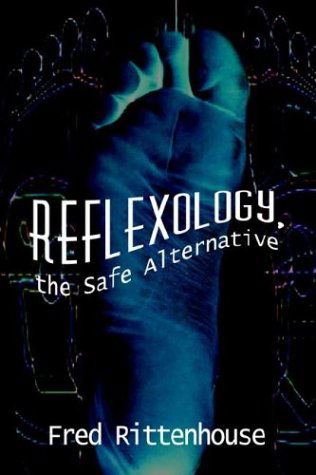 Cover for Fred Rittenhouse · Reflexology, the Safe Alternative (Paperback Book) (2003)
