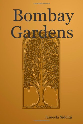 Cover for Jameela Siddiqi · Bombay Gardens (Paperback Book) (2007)