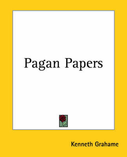 Cover for Kenneth Grahame · Pagan Papers (Paperback Book) (2004)