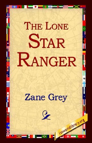 Cover for Zane Grey · The Lone Star Ranger (Hardcover Book) (2005)