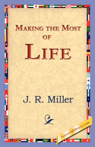 Cover for J. R. Miller · Making the Most of Life (Taschenbuch) (2006)