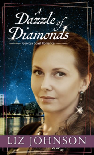 Cover for Liz Johnson · Dazzle of Diamonds (Book) (2021)