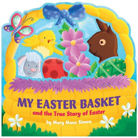 Cover for Dr. Mary Manz Simon · My Easter Basket (Board book) (2016)