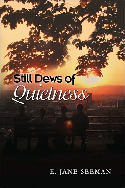 Cover for E Jane Seeman · Still Dews of Quietness (Paperback Book) (2009)