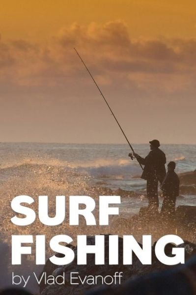 Cover for Vlad Evanoff · Surf Fishing (Paperback Book) (2010)
