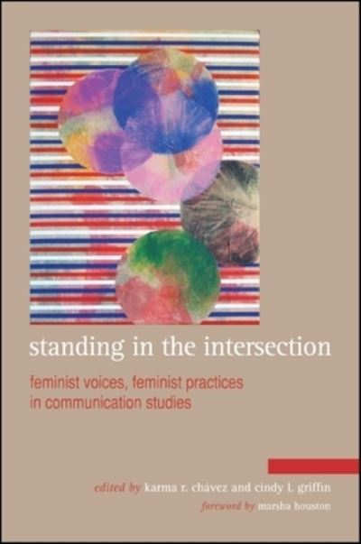 Cover for Karma R. Chávez · Standing in the intersection (Book) (2012)