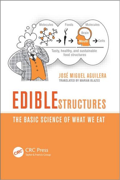 Cover for Jose Miguel Aguilera · Edible Structures: The Basic Science of What We Eat (Paperback Book) (2012)