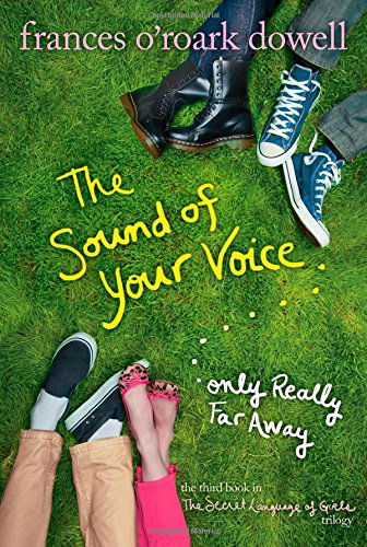 Cover for Frances O'roark Dowell · The Sound of Your Voice, Only Really Far Away (Secret Language of Girls) (Pocketbok) [Reprint edition] (2014)