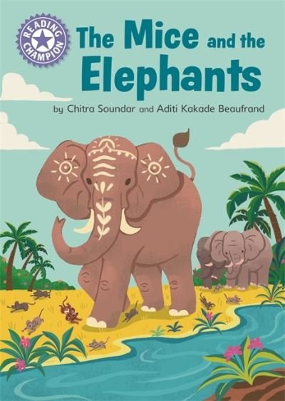Cover for Chitra Soundar · Reading Champion: The Mice and the Elephants: Independent Reading Purple 8 - Reading Champion (Hardcover bog) (2021)