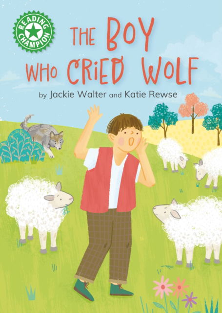 Cover for Jackie Walter · Reading Champion: The Boy who Cried Wolf!: Independent Reading Green 5 - Reading Champion (Pocketbok) (2025)