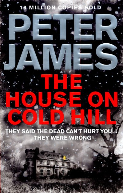 Cover for Peter James · House on Cold Hill (Hardcover bog) [Main Market Ed. edition] (2015)