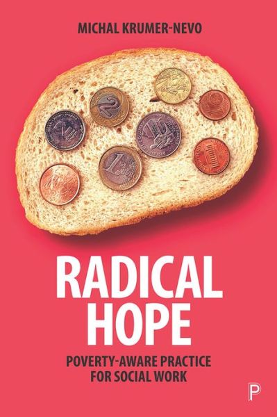 Cover for Krumer-Nevo, Michal (Ben-Gurion University of the Negev, Israel) · Radical Hope: Poverty-Aware Practice for Social Work (Paperback Book) (2020)