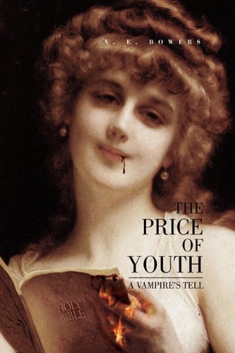 V. E. Bowers · The Price of Youth (Hardcover Book) (2010)