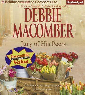 Jury of His Peers: a Selection from the Unexpected Husband - Debbie Macomber - Audio Book - Brilliance Audio - 9781455865901 - May 29, 2013