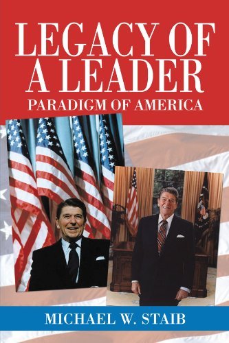 Cover for Michael W. Staib · Legacy of a Leader: Paradigm of America (Paperback Bog) (2011)