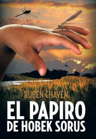 Cover for Ruben Chaven · El Papiro De Hobek Sorus (Innbunden bok) (2013)