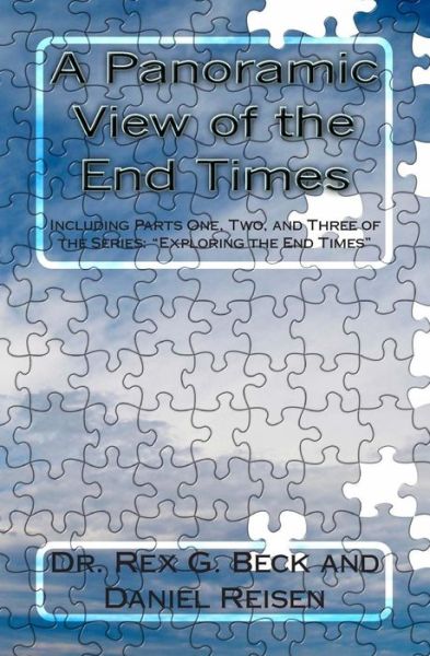 Cover for Rex G Beck · A Panoramic View of the End Times: Including Parts One, Two, and Three of the Series: (Paperback Book) (2011)