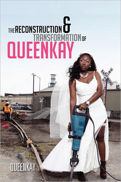 Cover for Queenkay · The Reconstruction and Transformation of Queenkay (Paperback Book) (2011)