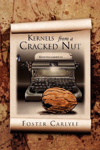 Cover for Foster Carlyle · Kernels from a Cracked Nut (Taschenbuch) (2012)