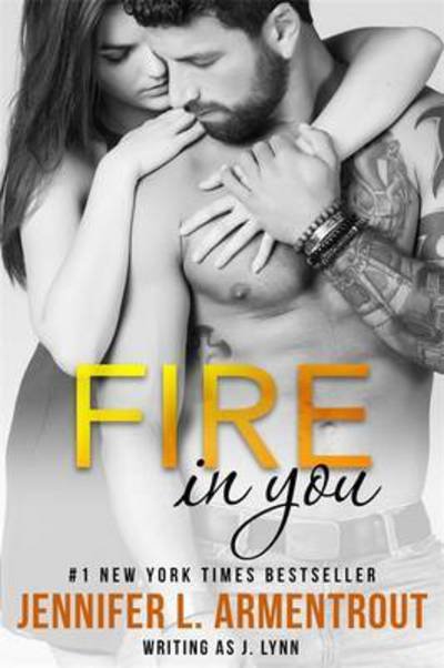 Cover for Jennifer L. Armentrout · Fire In You: Volume Six - Wait for You Series (Paperback Bog) (2017)