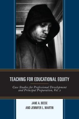 Cover for Jane A. Beese · Teaching for Educational Equity: Case Studies for Professional Development and Principal Preparation (Hardcover Book) (2017)