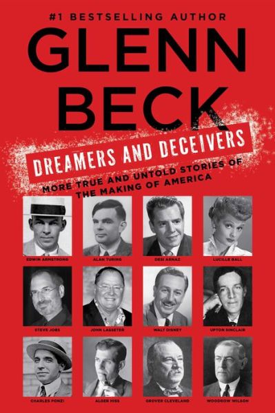 Cover for Glenn Beck · Dreamers and Deceivers: True Stories of the Heroes and Villains Who Made America (Paperback Book) (2015)