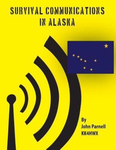 Cover for John Parnell · Survival Communications in Alaska (Paperback Book) (2012)